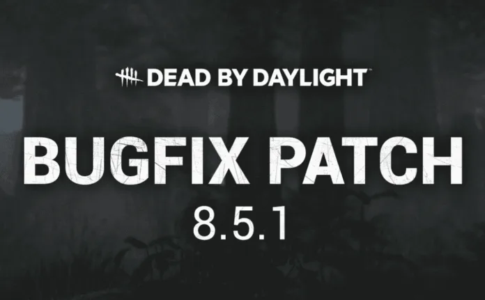 Dead by Daylight Update 8.500.100 Patch Notes (DBD v8.5.1)